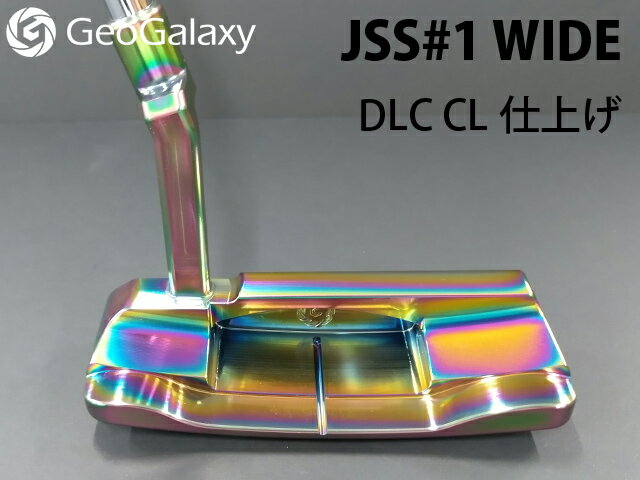 GeoGalaxy (ジオギャラクシー) JSS#1 WIDE DLC CL仕上げ