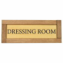 更衣室 Dressing Room 木枠付き 木製プレート Aタイプ サインプレート ドアプレート 長方形 おしゃれ かっこいい かわいい シンプル ナチュラル ブラウン トイレ 貼付タイプ 北欧風 レストラン 個人用 自宅 インテリア コーデ 商業施設 企業用 カフェ
