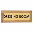 更衣室 Dressing Room 木枠付き 木製プレート Dタイプ サインプレート ドアプレート 長方形 おしゃれ かっこいい かわいい シンプル ナチュラル ブラウン トイレ 貼付タイプ 北欧風 レストラン 個人用 自宅 インテリア コーデ 商業施設 企業用 カフェ