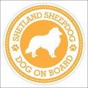 楽天雑貨屋　Cheerful（チアフル）セーフティサイン ステッカー Dog on board SHETLAND SHEEP DOG シェットランドシープドッグ イエロー 直径13cm あおり運転 対策 カーステッカー 煽り運転対策 自動車用 屋外 屋内 防水 かわいい おしゃれ 安全対策