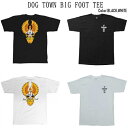 DOG TOWN hbO^E BIG FOOT TEE