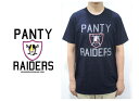 50 PANTY RAIDERS パンティレイダース T-SHIRT 半袖 Tシャツ