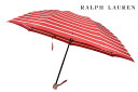 ポロ ラルフローレン 雨傘 折りたたみ 傘 レディース ブランド POLO Ralph Lauren 赤 白 ボーダー レッド × ホワイト 55cm 女性 婦人 【あす楽】