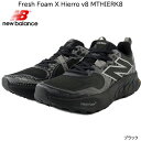 ニューバランス スニーカー Fresh Foam X Hierro v8 メンズ MTHIER K8トレイルランニングシューズ ブラック レースアップ 登山 ト...