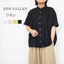 SUNVALLEY サンバレー リネン 平織 ブラウス シャツ 半袖 レディース 前開き 羽織り きれいめ ゆったり 春夏 おしゃれ ナチュラル服 カジュアル ...