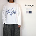 tumugu/ツムグ 天竺 ロゴ プリント Tシャツ モックネック レディース プルオーバー カットソー 秋 冬 長袖 おしゃれ きれいめ カジュアル 自然素材...
