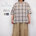 BLUE WILLOW ブルーウイロー コットン リネン 平織り チェック チビ衿 ブラウス 夏 レディース 半袖 シャツ きれいめ ゆったり おしゃれ ナチュ...