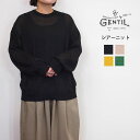 GENTIL ジャンティ シアー ニット プルオーバー セーター レディース 春 重ね着 長袖 おしゃれ カジュアル ゆったり ナチュラル服 大人 カワイイ 3...