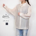 GENTIL ジャンティ シアー ドット シャツ 春 夏 レディース きれいめ ゆったり 長袖 ブラウス おしゃれ 羽織 前開き ナチュラル 服 カジュアル 大...