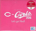Letfs goI RedI ʌ萶Y ^ C-Girls2016 [CD]