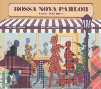 BOSSA NOVA PARLOR -sweet jazz taste- CD