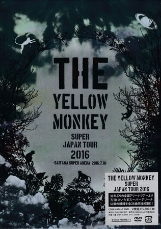 THE YELLOW MONKEY SUPER JAPAN TOUR 2016 -SAITAMA ARENA 2016.7.10- [ ]