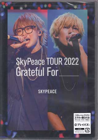 SkyPeace TOUR2022 Grateful For 通常盤初回仕様 ／ スカイピース DVD