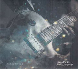 Angel’s Share～Live at Cooperage～ ／ 橋本信二、荒武裕一朗、梶原まり子 [CD]