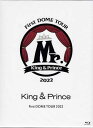 King & Prince First DOME TOUR 2022 ～Mr.～ [ ]