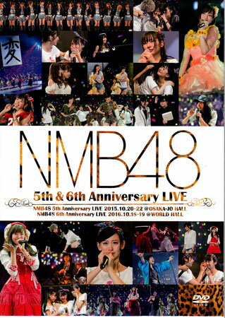 NMB48 5th ＆ 6th Anniversary LIVE [DVD]