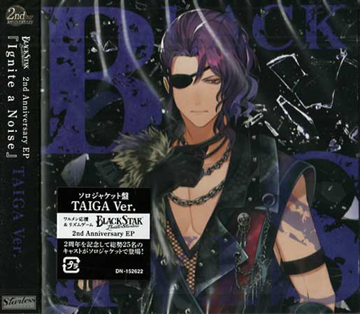 2nd Anniversary EP『Ignite a Noise』TAIGA Ver． ／ ブラックスター [CD]