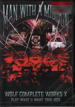 Wolf Complete Works X ～MAN WITH A“15th”MISSION PLAY WHAT U WANT TOUR 2025～ 通常盤A [DVD]