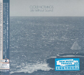 ライフ・ウィズアウト・サウンド ／ クラウド・ナッシングス [CD]