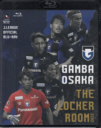 足球 - ガンバ大阪 THE LOCKER ROOM 〜魂の言葉で紐解く2022〜 [Blu-ray]