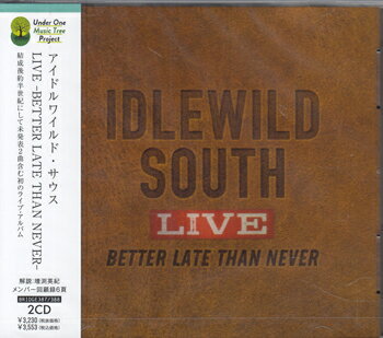 LIVE-BETTER LATE THAN NEVER ／ アイドルワイルド・サウス [CD]