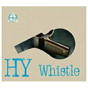 新品CD HY/Whistle〜Portrait Version〜【初回生産限定】