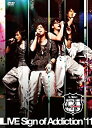 【中古】DVD LIVE Sign of Addiction ’11/DVD/LABM-7084