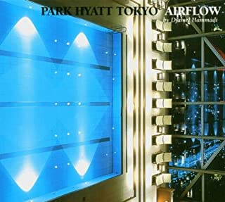 【中古】CD Djamael Hammadi / Park Hyatt Tokyo / Airflow[輸入盤]/アルバム