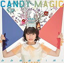 【中古】CD CANDY MAGIC【タカオユキ盤】/ みみめめMIMI/AZCS-2044/シングル