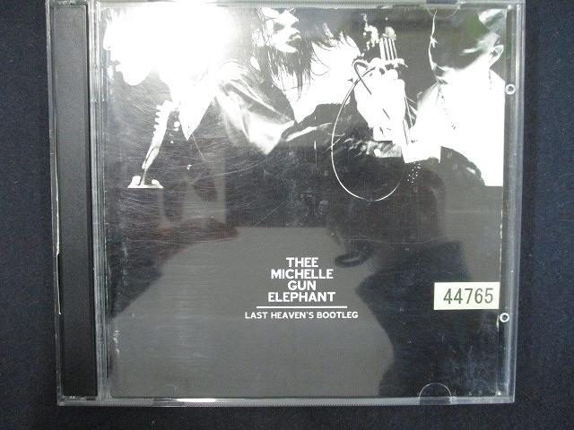 862 レンタル版CD Last Heaven's Bootleg/THEE MICHELLE GUN ELEPHANT 44765