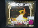 698＃レンタル版CD KEEP THE FIRE/THE CHERRY COKE$ 969