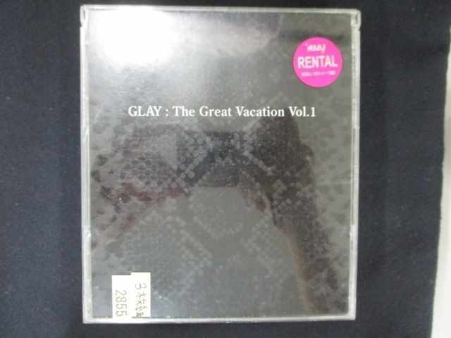 521■＃レンタル版CD THE GREAT VACATION VOL.1 ~SUPER BEST OF GLAY~/GLAY 2855