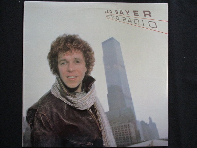 LP/R[h 0116LEO SAYER/WORLD RADIO/235601