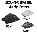 ★DAKINE ANDY IRONS PAD ダカイン アンディ・アイアンズ サーフィン デッキパッド トラクション AI237-801