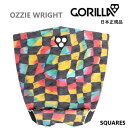 送料無料 日本正規品 GORILLA GRIP OZZIE TRACTION PAD ゴリラグリップ サーフィン デッキパッド WRIGHT WRONG SQU...