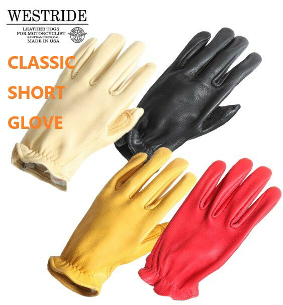 WESTRIDE(ウエストライド)チャーチル別注クラシックショート・グローブCLASSIC SHORT GLOVE-　4Colors【送料無料】アメカジ　ヴィンテージ　バイカー　ライダー　手袋　グローブ　革 1