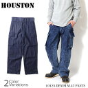 HOUSTON DENIM M-47 PANTS デニム パンツ 10125