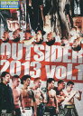 ジ・アウトサイダー 2013 Vol.1 BEST BOUT【中古】中古DVD