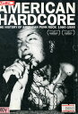 AMERICAN HARDCORE THE HISTORY OF AMERICAN PUNK ROCK 19980-1986 【中古】中古DVD