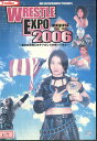 WRESTLE　EXPO　2006　august19th～20th　～夏のお台場に女子プロレスが帰ってきた【中古】中古DVD