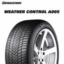 23年製 205/50R17 93V XL ブリヂストン WEATHER CONTROL A005 EVO (ウェザー コントロールA005エボ) オールシーズンタイヤ 17インチ 新品