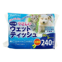 【6個セット】 ペットプロジャパン やさしいウェットテイッシュ80枚入×3P（240枚入）