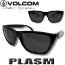 【最短翌日配達】 VOLCOM ボルコム メンズ サングラス グラサン PLASM VE01200201