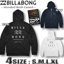 ビラボン メンズ ラッシュガード BILLABONG 長袖 パーカー ジップアッ