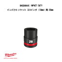 ミルウォーキー SHOCKWAVE IMPACT DUTY インパクトソケット 3/4インチ 19mm 角 26mm 49-66-6364 milwaukee