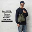 【あす楽】WAIPER.inc 実物 米軍 テントシェル リメイク AMERICAN RED CROSS（アメリカン レッドクロス）エプロンバッグ 日本製【クーポン対象外】【T】