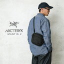 【月間優良ショップ7度受賞】 新品 アークテリクス ARC'TERYX Mantis 2 Waist Pack マンティス2 ウエストパック ウエスト バッグ X000006100 X000008973 アウトドア キャンプ クライミング 登山 通勤 ビジネス