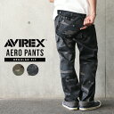 ポイント10倍！AVIREX アビレックス 6166113 AERO PANTS エアロ カーゴパンツ CAMOUFLAGE レギュラーフィット【クーポン対象外】【T】 ..