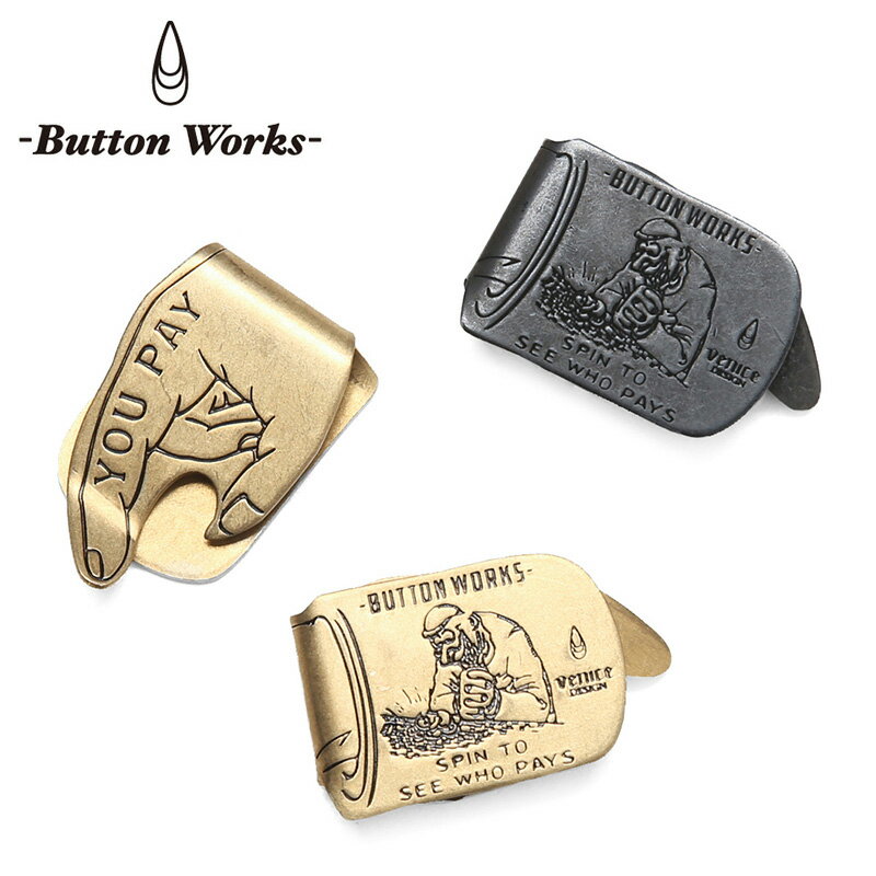 クーポンで10 OFF★【あす楽】BUTTON WORKS ボタンワークス BW-0012 “YOU PAY”MONEY CLIP マネークリップ【T】｜ 真鍮 ブラス 小物 おしゃれ アメカジ 日本製 かわいい プレゼント メンズ レディース 父の日