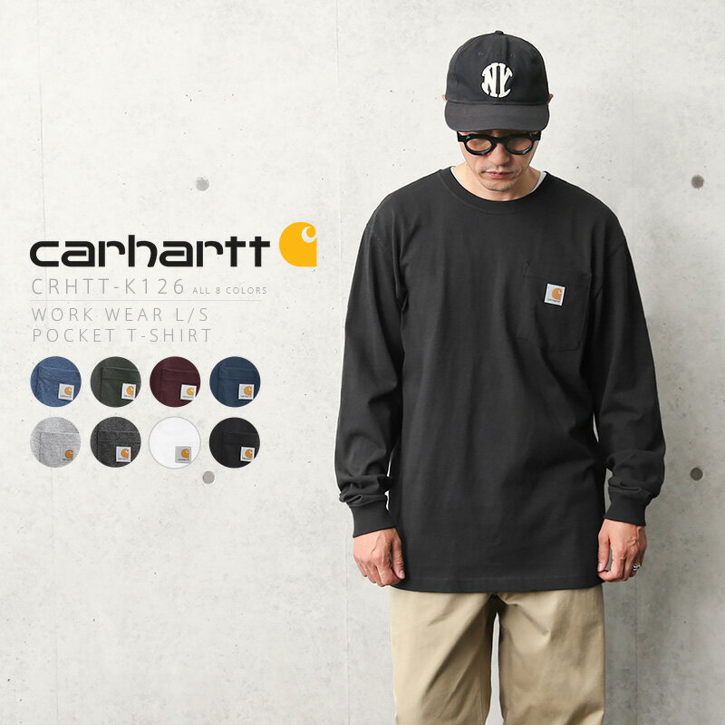 クーポンで最大15%OFF★ Carhartt カーハート CRHTT-K126 L/S WORKWEAR ポケットTシャツ｜ロンT ポケT クルーネック 丸首 長袖 カジュアル ワーク ブランド メンズ レディース トップス 大きいサイズ ロゴ ワンポイント コットン 綿100% 送料無料 セール sale